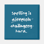 Spelling Is Hard Funny Spelling Bee Magnet (Vorne)