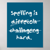 Spelling Is Hard Funny Spelling Bee  Poster (Vorne)