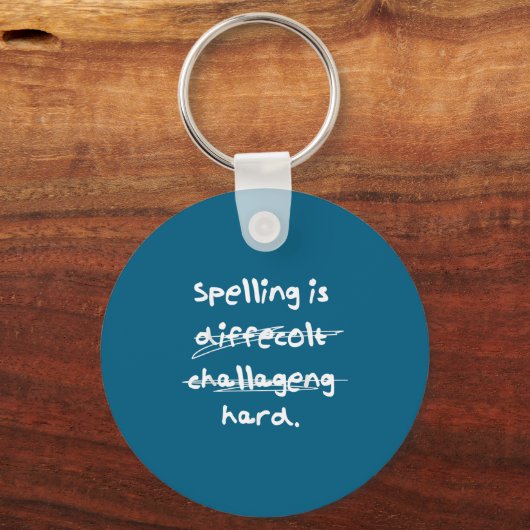 Spelling Is Hard Funny Spelling Bee Schlüsselanhänger (Vorderseite)