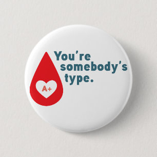 Spende Blut Typ A Rh+ - Du bist jemandes Typ Button