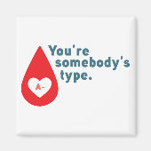 Spende Blut Typ A Rh- - Du bist jemandes Typ Magnet (Vorne)