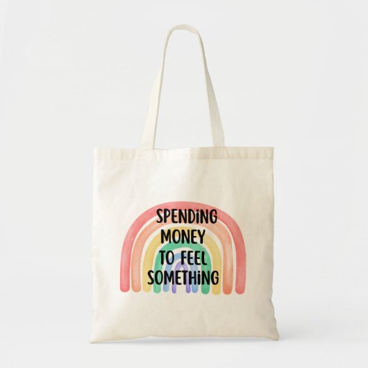 Spending Money to Feel Something - Rainbow Tragetasche (Vorne)