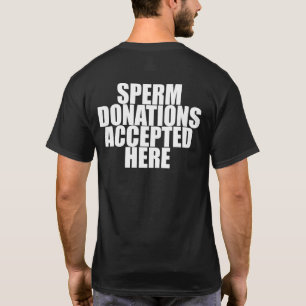 SPERMSPENDEN HIER T - Shirt AKZEPTIERT