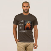 Sperrt ihn ein T-Shirt (Vorne ganz)