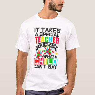 Spezielle Bildung Lehrer hören, was ein Kind nicht T-Shirt