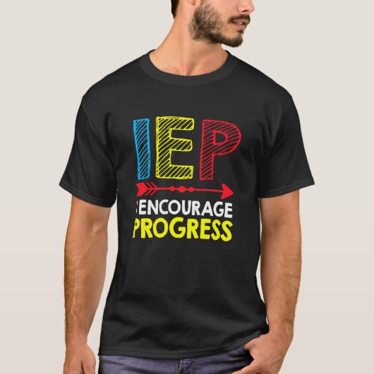 Spezielle Bildung Lehrerin Sped Iep I ermutigen Pr T-Shirt (Vorderseite)