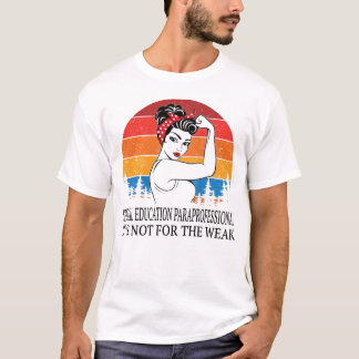 Spezielle Bildung Paraprofessional Es ist nicht fü T-Shirt