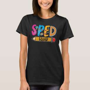 Spezielle Bildung Sped Squad SPED Lehrer T-Shirt