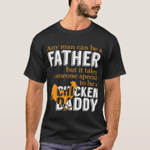 Spezielle, um ein Huhn-Daddy zu sein T-Shirt