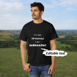 Spezieller, nicht besessen lustiger Anführungstext T-Shirt