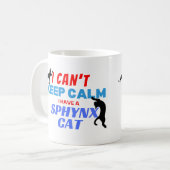 Sphynx Cat Tasse Ich kann kein ruhiges Zitat Behal (Vorderseite Links)