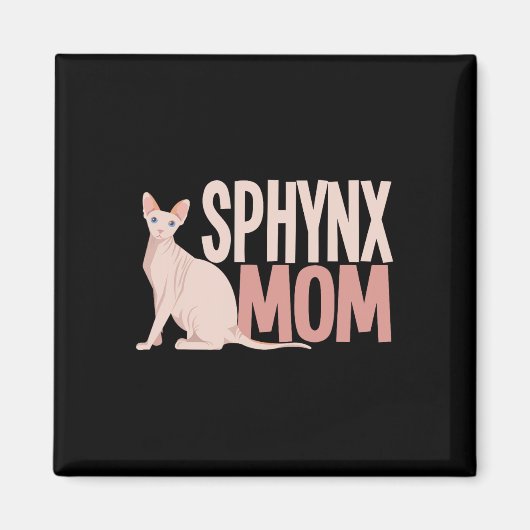 Sphynx-Mama Katzenschwanz Sphinx Frischkatzenbesit Magnet (Vorne)