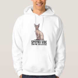Sphynx Vibe – Zero Fur, 100% Attitude Hoodie