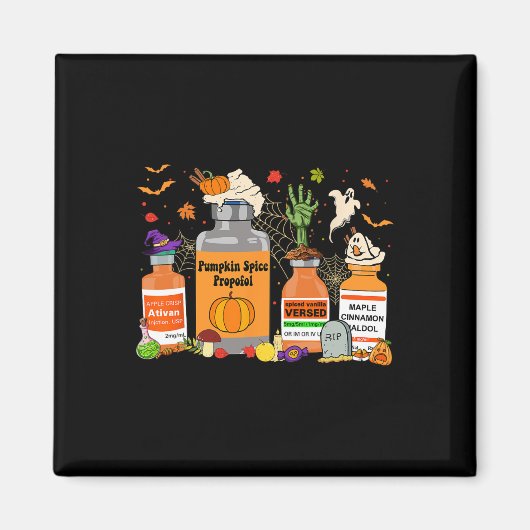 Spice Propofol Ativan Versed Haldol Halloween Nurs Magnet (Vorne)