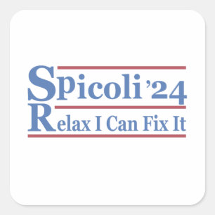 Spicoli 24 Relax I Can Fix Es Funny Election 2024 Quadratischer Aufkleber
