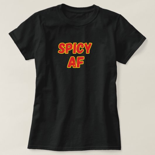 Spicy AF T-Shirt (Design vorne)