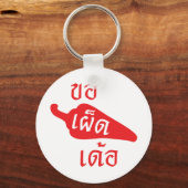 Spicy bitte ~ Khaw Phet Dur - Thai Isan Language Schlüsselanhänger (Vorderseite)