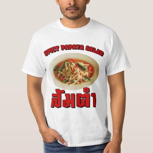 Spicy Papaya Salad [Som Tam] ... Thai Lao Food T-Shirt (Vorderseite)
