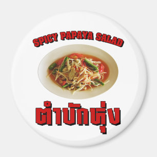 Spicy Papaya Salad [Tam Mak Hung] Isaan Dialect Magnet