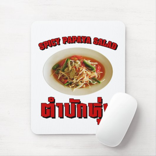 Spicy Papaya Salad [Tam Mak Hung] Isaan Dialect Mousepad (Mit Mouse)