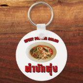 Spicy Papaya Salad [Tam Mak Hung] Isaan Dialect Schlüsselanhänger (Vorderseite)
