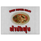 Spicy Papaya Salad [Tam Mak Hung] Isaan Dialect Schneidebrett (Vorderseite)