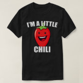 Spicy Pepper Lover Im a Little Chili Funny Vegetab T-Shirt (Design vorne)