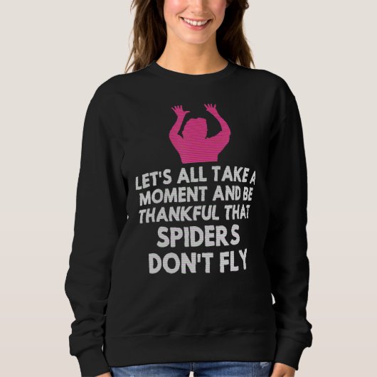 Spider Sarcastic Sarcasm Spaß Meme Joke Gag Wome Sweatshirt (Vorderseite)