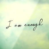 Spiegelung Ich bin genug inspirierendes Zitat Fensteraufkleber (Blatt 3)