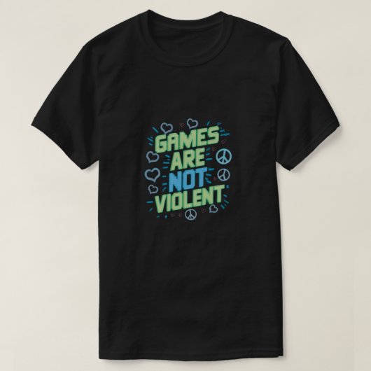 Spiel ist nicht gewalttätig T-Shirt (Design vorne)