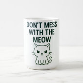 Spiel mit dem Miauen – Süß aber Psycho-Katze Kaffeetasse (Mittel)