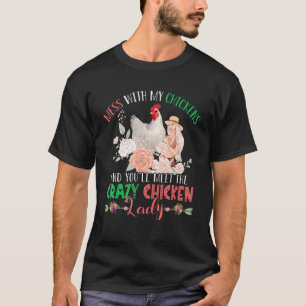 Spiel mit Hühnern und du wirst Verrückte Hühner-L  T-Shirt