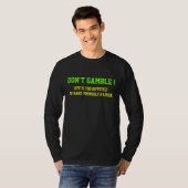 Spiel nicht T-Shirt (Vorne ganz)