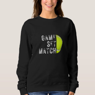 Spiel Satz Match Tennis 1 Sweatshirt