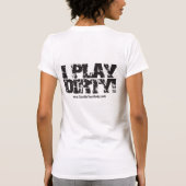 Spiel schmutzig T-Shirt (Rückseite)