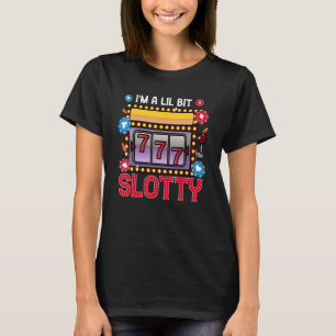 Spielautomat Casino Spiele Ich bin ein wenig locke T-Shirt