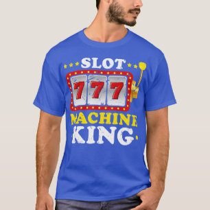 Spielautomat King Gambler Casino Gambling T-Shirt