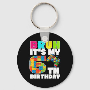 Spiele Bausteine Bruh Es Ist Mein 6. Geburtstag Sa Schlüsselanhänger