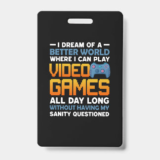 Spiele eine bessere Welt, in der ich Videospiele s Ausweis