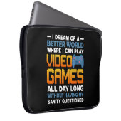 Spiele eine bessere Welt, in der ich Videospiele s Laptopschutzhülle (Vorne Rechts)