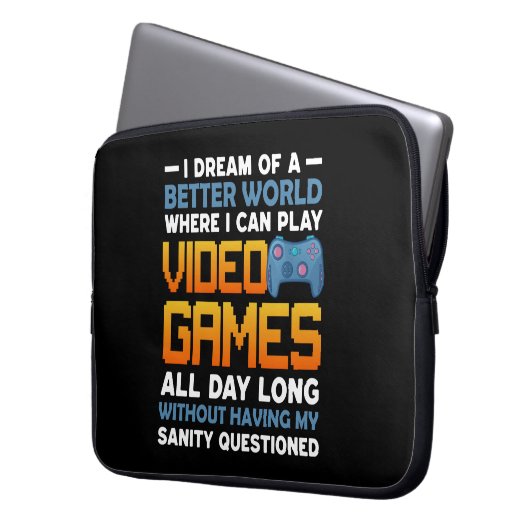 Spiele eine bessere Welt, in der ich Videospiele s Laptopschutzhülle (Vorderseite Links)