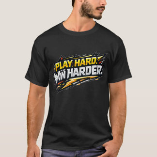 Spiele Hart, Gewinne Härter Wettbewerbs-Gamer T-Shirt