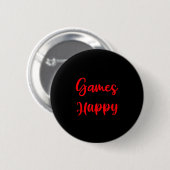 Spiele machen mich glücklich lustige Gaming-Zitate Button (Vorne & Hinten)