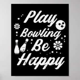 Spielen Bowling Be Happy Retro Bowler Women Girls Poster