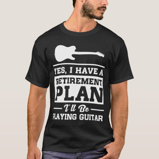 Spielen des Gitarren-Ruhestandsplans T-Shirt (Vorderseite)