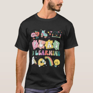 Spielen ist das Lernen, die Lehrerin zu erlernen T-Shirt