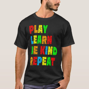 Spielen Lernen Freundlich Sein Wiederholen Autismu T-Shirt