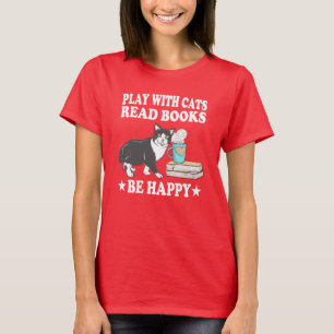 Spielen mit Katzen Lesen Bücher glücklichen T -  T-Shirt
