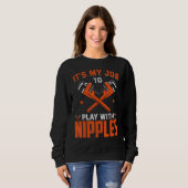 Spielen mit Nipples Plumber Pipefitter Sweatshirt (Vorne ganz)
