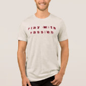 Spielen mit Passion T - Shirt (Vorderseite)